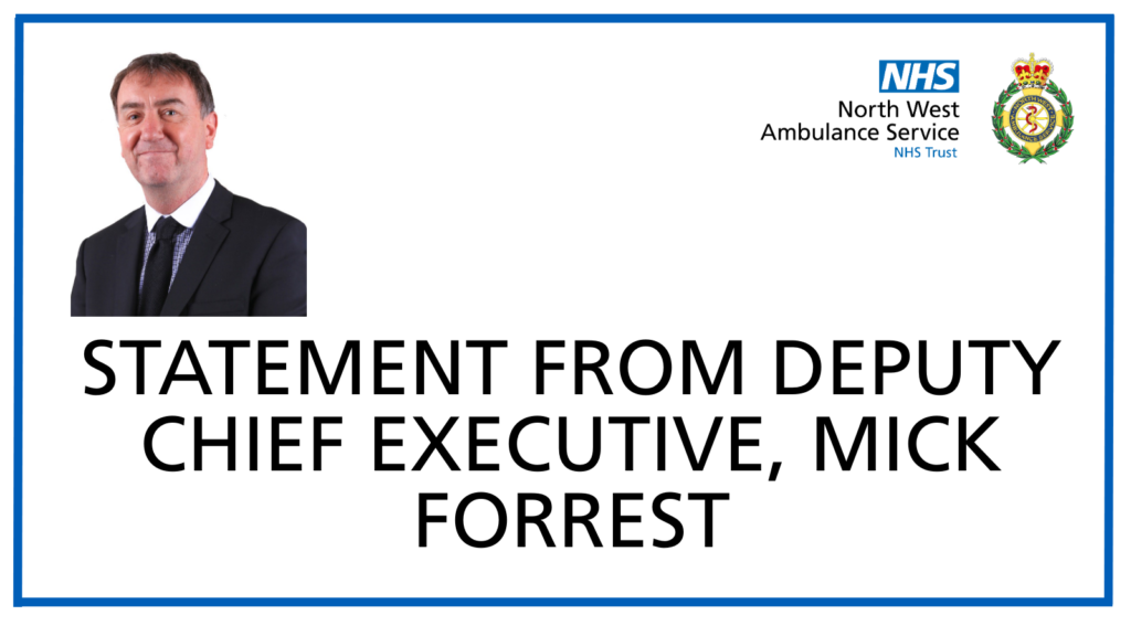 Statement from Deputy Chief Executive Mick Forrest