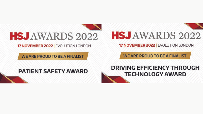 HSJ Awards shortlist - Patient Safety and Driving Efficiencies through Technology categories.