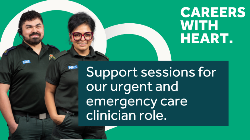 Call handler standing next to a text panel that reads 'careers with heart, support sessions for our urgent and emergency care clinician role'