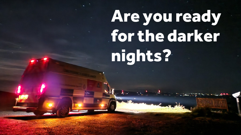 Image of a lit up Ambulance in darkness with the wording: Are you ready for the darker nights?